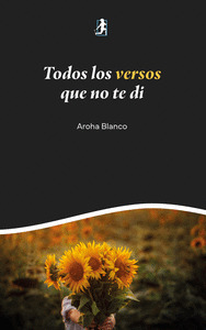 TODOS LOS VERSOS QUE NO TE DI