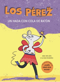 LOS PEREZ:UN HADA CON COLA DE RATON