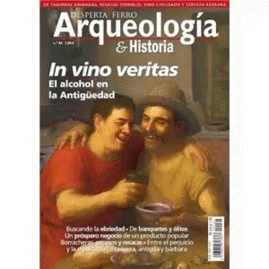 REVISTA  064 IN VINO VERITAS, EL ALCOHOL EN LA ANTIGÜEDAD