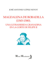 MAGDALENA DE BOBADILLA (1545 1580)