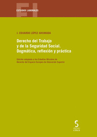 DERECHO DEL TRABAJO Y DE LA SEGURIDAD SOCIAL. DOGMÁTICA, REF