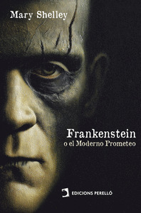 FRANKENSTEIN, O EL MODERNO PROMETEO