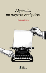 ALGÚN DÍA, UN TRAYECTO CUALQUIERA
