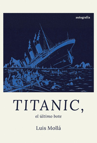 TITANIC, EL ÚLTIMO BOTE
