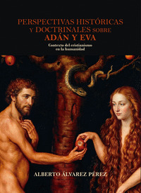 PERSPECTIVAS HISTÓRICAS Y ADOCTRINABLES DE ADÁN Y EVA