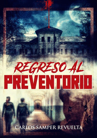 REGRESO AL PREVENTORIO