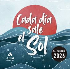 CALENDARIO CADA DIA SALE EL SOL 2026
