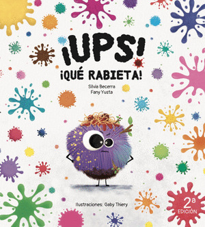 ¡UPS! ¡QUE RABIETA!