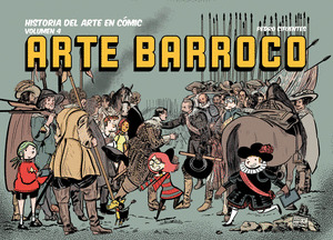 HISTORIA DEL ARTE EN CÓMIC, 4. ARTE BARROCO