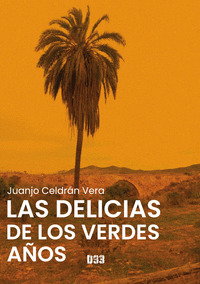 LAS DELICIAS DE LOS VERDES AÑOS
