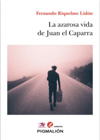 LA AZAROSA VIDA DE JUAN EL CAPARRA