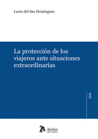 PROTECCION DE LOS VIAJEROS ANTE SITUACIONES EXTRAORDINARIAS, LA