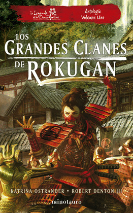 GRANDES CLANES DE ROKUGAN, LOS  (ANTOLOGÍA Nº 01)