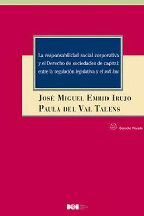 LA RESPONSABILIDAD SOCIAL CORPORATIVA Y EL DERECHO DE SOCIEDADES DE CAPITAL: ENT