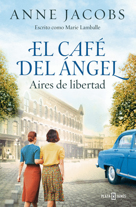EL CAFE DEL ANGEL. AIRES DE LIBERTAD (CAFE DEL ANGEL 4)