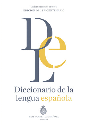 DICCIONARIO DE LA LENGUA ESPAÑOLA. VIGESIMOTERCERA EDICION. VERSION NORMAL