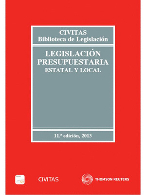 LEGISLACIÓN PRESUPUESTARIA, ESTATAL Y LOCAL (11ª EDICIÓN, 2013)
