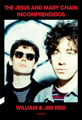 INCOMPRENDIDOS: THE JESUS AND MARY CHAIN