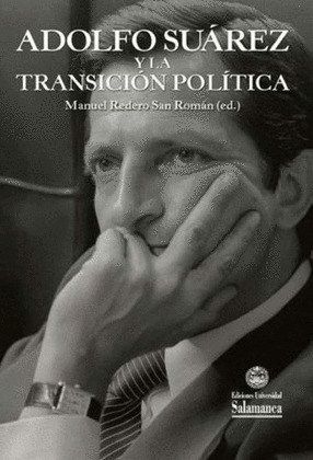 ADOLFO SUAREZ Y LA TRANSICION POLITICA