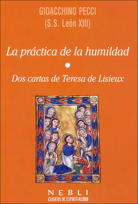 LA PRACTICA DE LA HUMILDAD / DOS CARTAS DE TERESA DE LISIEUX