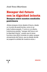 ESCAPAR DEL FUTURO CON LA DIGNIDAD INTACTA