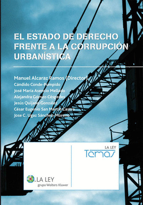 EL ESTADO DE DERECHO FRENTE A LA CORRUPCIÓN URBANÍSTICA