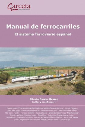 MANUAL DE FERROCARRILES. EL SISTEMA FERROVIARIO ESPAÑOL