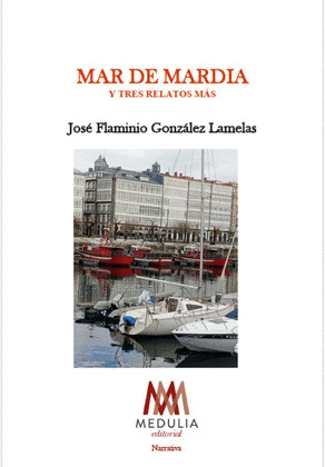 MAR DE MARDIA (Y TRES RELATOS MÁS)