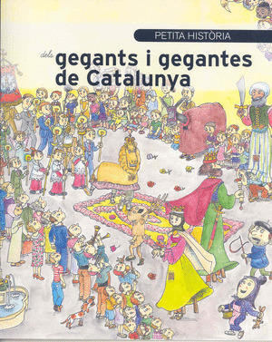 PETITA HISTORIA DELS GEGANTS I GEGANTES DE CATALUNYA