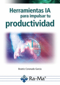 HERRAMIENTAS IA PARA IMPULSAR TU PRODUCTIVIDAD