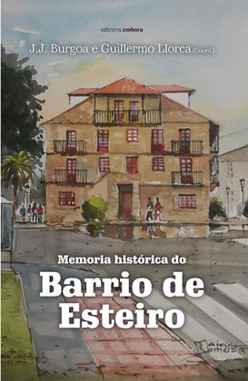 MEMORIA HISTORICA DO BARRIO DE ESTEIRO