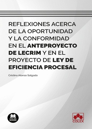 REFLEXIONES ACERCA DE LA OPORTUNIDAD Y LA CONFORMIDAD EN EL ANTEPROYECTO DE LECR