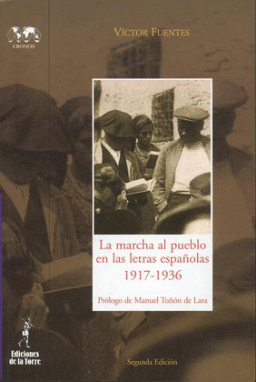 MARCHA AL PUEBLO EN LAS LETRAS ESPAÑOLAS, LA  (1917-1936)