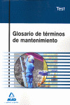 GLOSARIO DE TERMINOS DE MANTENIMIENTO. TEST