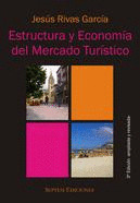ESTRUCTURA Y ECONOMIA DEL MERCADO TURISTICO 3ª EDICION