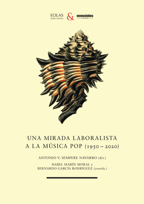 MIRADA LABORALISTA A LA MÚSICA POP, UNA (1950-2020)