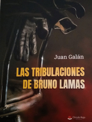 TRIBULACIONES DE BRUNO LAMAS, LAS