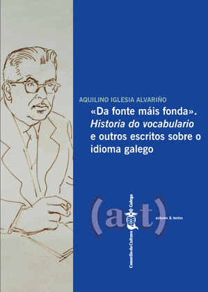 DA FONTE MÁIS FONDA. HISTORIA DO VOCABULARIO E OUTROS ESCRITOS SOBRE O IDIOMA GALEGO