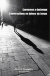 CONVERSES A DESTEMPS · CONVERSATIONS EN DEHORS DU TEMPS