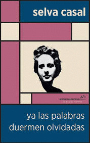 YA LAS PALABRAS DUERMEN OLVIDADAS