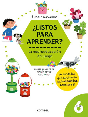 ¿LISTOS PARA APRENDER? 6 AÑOS. LA NEUROEDUCACIÓN EN JUEGO 6 AÑOS