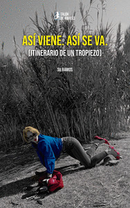 ASÍ VIENE. ASÍ SE VA.