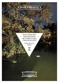 EN EL DIVAN DEL PSICOANALISTA ME TUMBO A LEER CIENCIA FICCIÓ