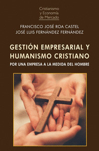 GESTION EMPRESARIAL Y HUMANISMO CRISTIANO
