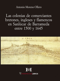 LAS COLONIAS DE COMERCIANTES BRETONES, INGLESES Y FLAMENCOS