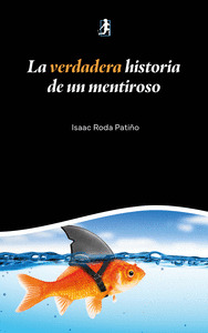 LA VERDADERA HISTORIA DE UN MENTIROSO