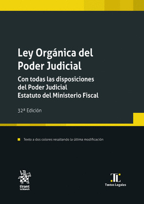 LEY ORGANICA DEL PODER JUDICIAL. CON TODAS LAS DISPOSICIONES DEL PODER JUDICIAL.
