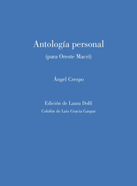 ANTOLOGIA PERSONAL (PARA ORESTE MACRI)