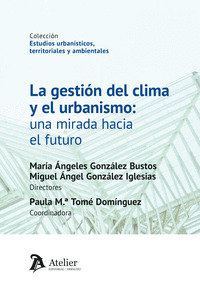 LA GESTION DEL CLIMA Y EL URBANISMO UNA MIRADA HACIA EL FU