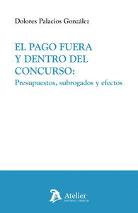 EL PAGO FUERA Y DENTRO DEL CONCURSO PRESUPUESTOS SUBROGADOS